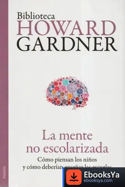 Descargar La Mente No Escolarizada de Howard Gardner