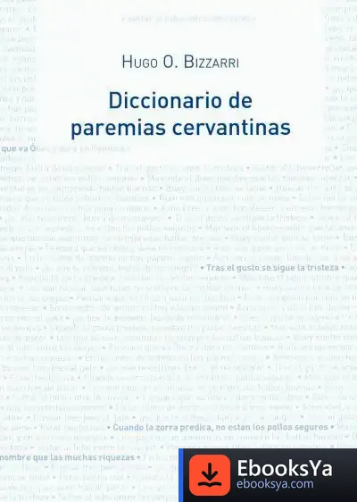 Descargar Diccionario De Paremias Cervantinas de Hugo O. Bizzarri