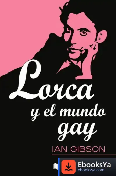 Descargar Lorca Y El Mundo Gay de Ian Gibson