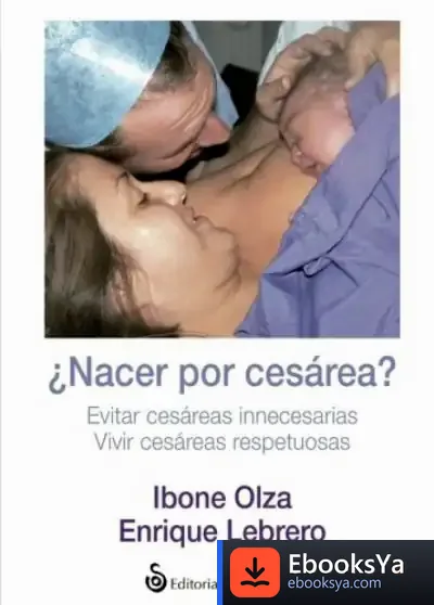 Descargar ¿Nacer Por Cesárea? de Ibone Olza Fernández