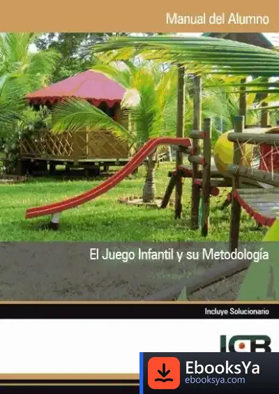 Descargar Manual El Juego Infantil Y Su Metodología de Varios Autores