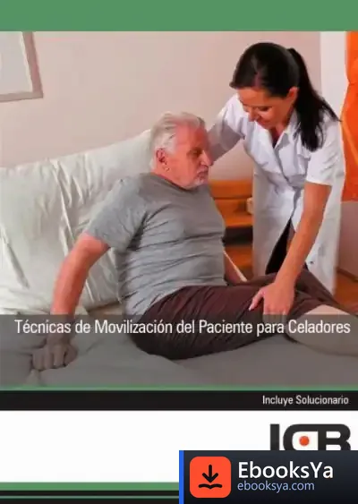 Descargar Manual Técnicas De Movilización Del Paciente Para Celadores