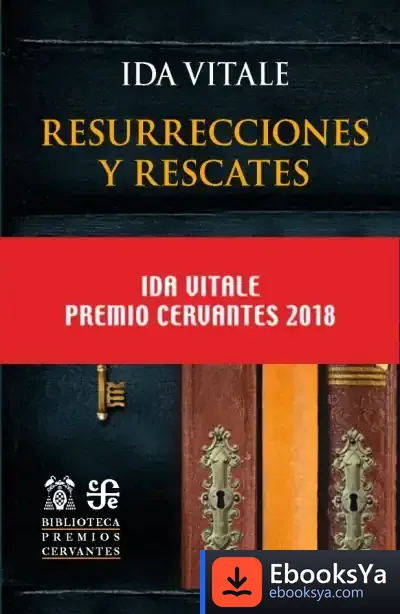 Descargar Resurrecciones Y Rescates Premio Cervantes 2018 de Ida Vitale