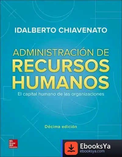 Descargar Administración De Recursos Humanos de Idalberto Chiavenato
