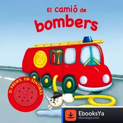 Descargar Vehicles Sorollosos. El Camió De Bombers de Igloo Books