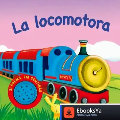 Descargar Vehicles Sorollosos. La Locomotora de Igloo Books