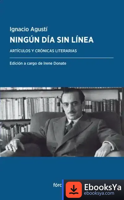 Descargar Ningún Día Sin Línea: Artículos Y Crónicas Literarias de Ignacio Agustí