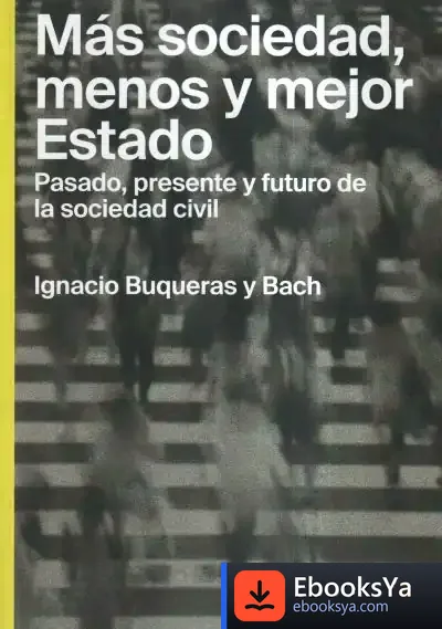 Descargar Más Sociedad, Menos Y Mejor Estado