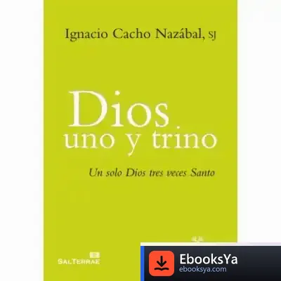 Descargar Dios Uno Y Trino de Ignacio Cacho Nazabal