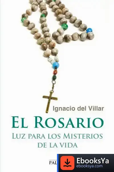 Descargar El Rosario de Ignacio del Villar Fernández