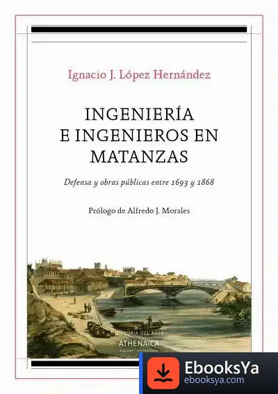 Descargar Ingeniería E Ingenieros En Matanzas de Ignacio J. López Hernández