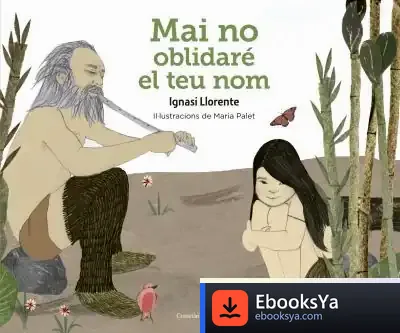 Descargar Mai No Oblidaré El Teu Nom de Ignasi Llorente Briones