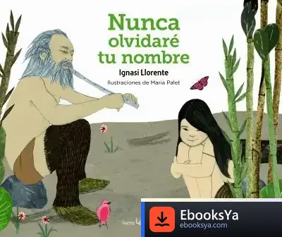 Descargar Nunca Olvidaré Tu Nombre de Ignasi Llorente Briones