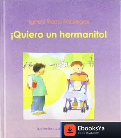 Descargar ¡Quiero Un Hermanito!