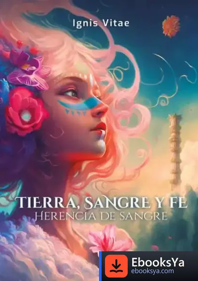 Descargar Tierra, Sangre Y Fe. Herencia De Sangre