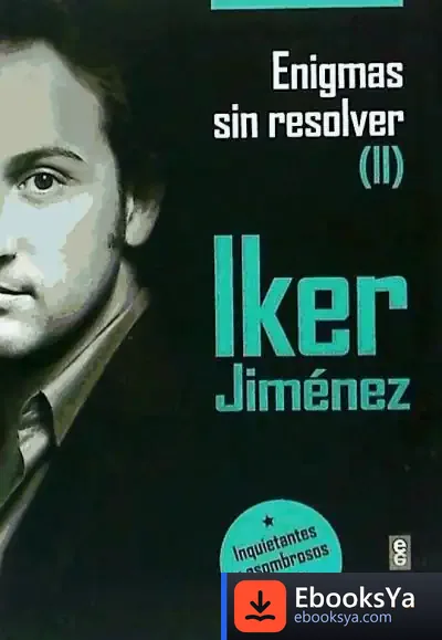 Descargar Enigmas Sin Resolver Ii de Iker Jiménez