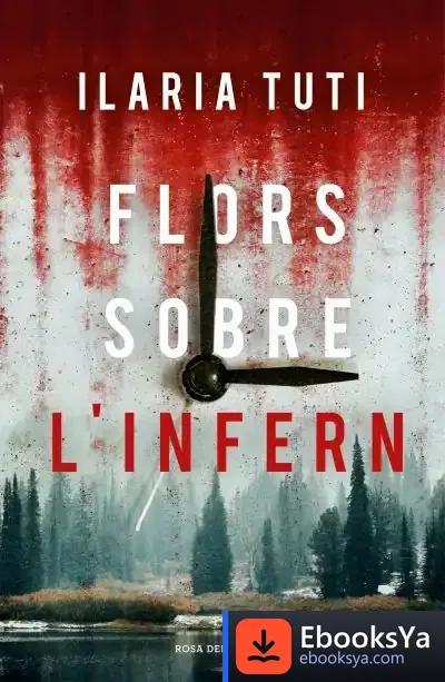 Descargar Flors Sobre L'Infern de Ilaria Tuti