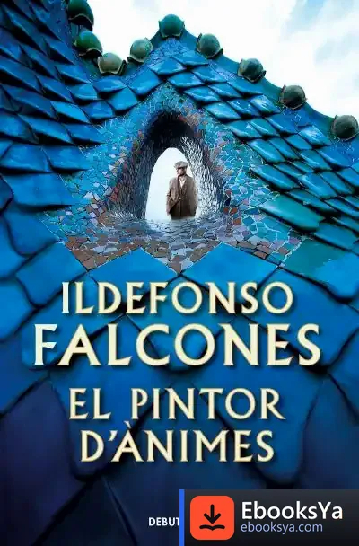 Descargar El Pintor D'Ànimes de Ildefonso Falcones
