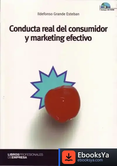 Descargar Conducta Real Del Consumidor Y Marketing Efectivo de Ildefonso Grande Esteban