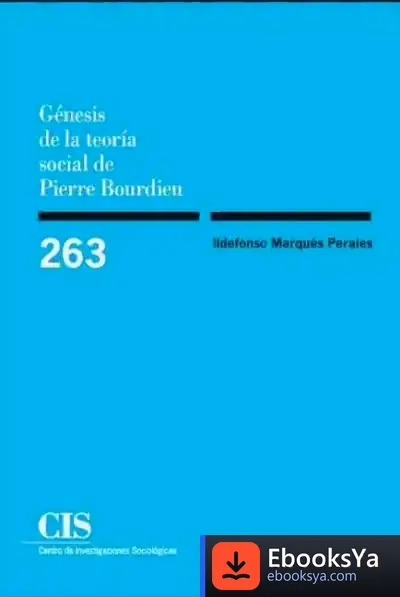 Descargar Génesis De La Teoría Social De Pierre Bourdieu de Jimmy Liao