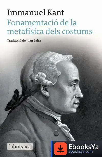 Descargar Fonamentació De La Metafísica Dels Costums