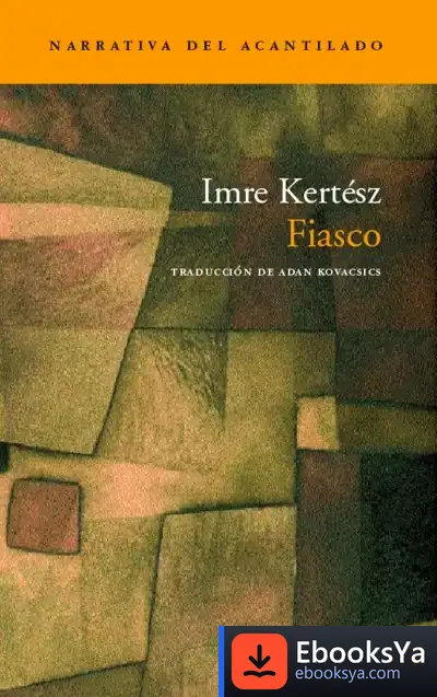 Descargar Fiasco de Imre Kertész