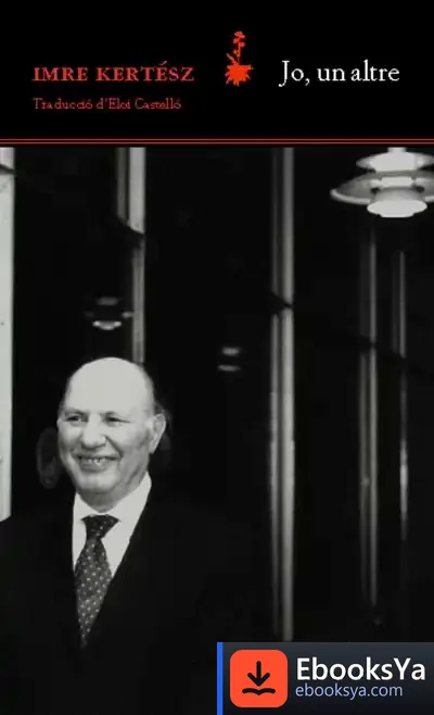 Descargar Jo, Un Altre de Imre Kertész
