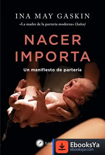 Descargar Nacer Importa de Ina May Gaskin