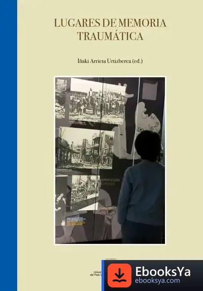 Descargar Lugares De Memoria Traumática de Iñaki Arrieta Urtizberea