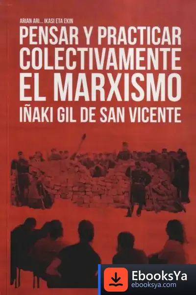 Descargar Pensar Y Practicar Colectivamente El Marxismo