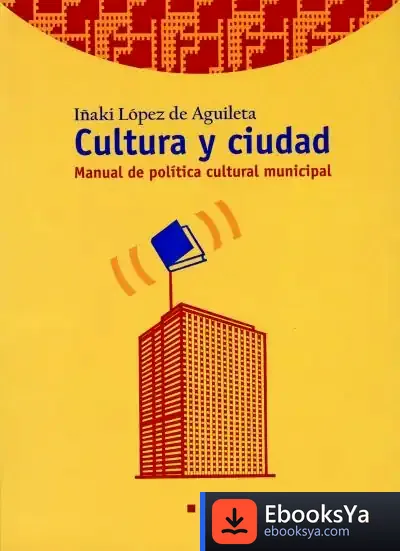 Descargar Cultura Y Ciudad de Iñaki López de Aguilera