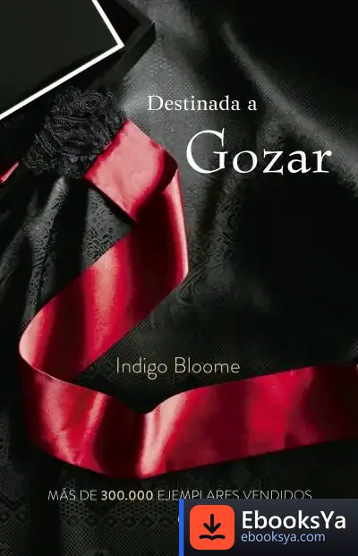 Descargar Destinada A Gozar de Indigo Bloome