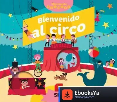 Descargar Bienvenido Al Circo de Ingela P. Arrhenius
