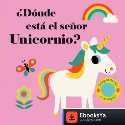 Descargar ¿Donde Esta El Señor Unicornio? de Ingela P. Arrhenius