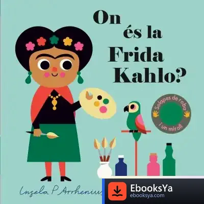 Descargar On És La Frida Kahlo? de Ingela P. Arrhenius