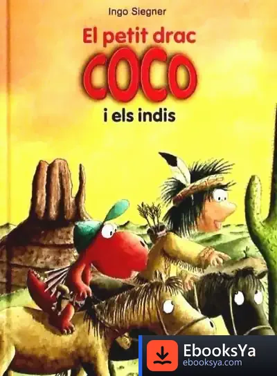 Descargar 10. El Petit Drac Coco I Els Indis de Ingo Siegner