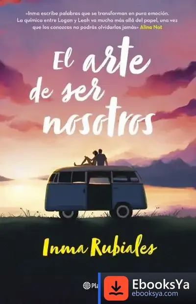 Descargar El Arte De Ser Nosotros de Inma Rubiales