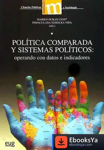 Descargar Política Comparada Y Sistemas Políticos : Operando Con Datos E Indicadores
