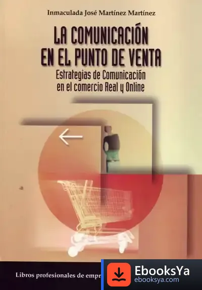 Descargar La Comunicación En El Punto De Venta de Benigno del Río Molina