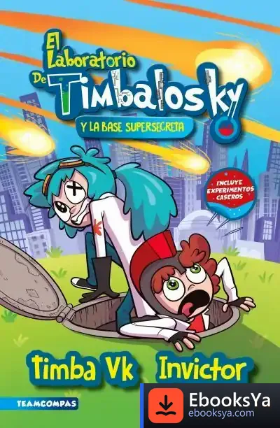 Descargar El Laboratorio De Timbalosky Y La Base Supersecreta de Invictor