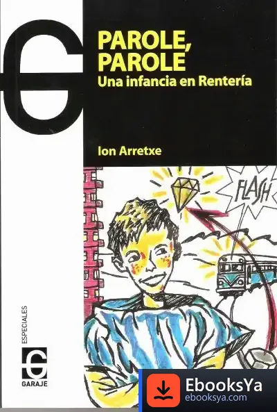 Descargar Parole, Parole : Una Infancia En Rentería