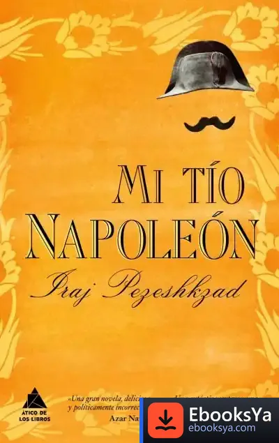 Descargar Mi Tío Napoleón de Iraj Pezeshkzad