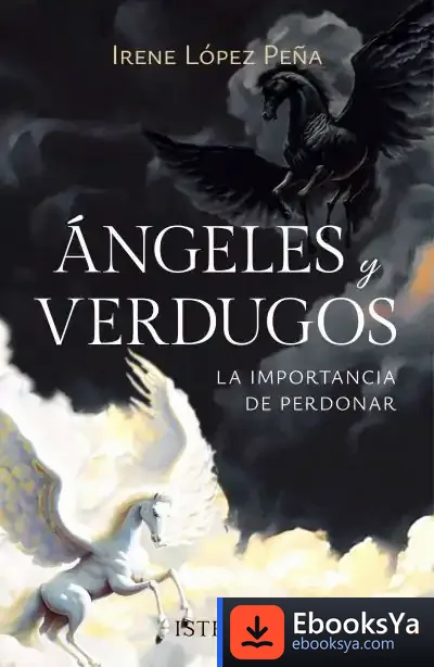 Descargar Ángeles Y Verdugos de Irene López Peña