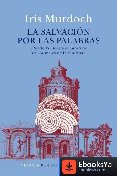 Descargar La Salvación Por Las Palabras de Iris Murdoch