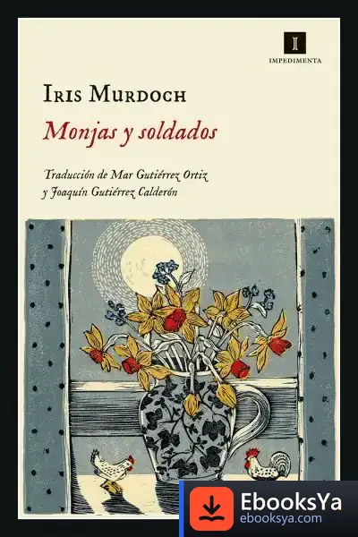 Descargar Monjas Y Soldados de Iris Murdoch