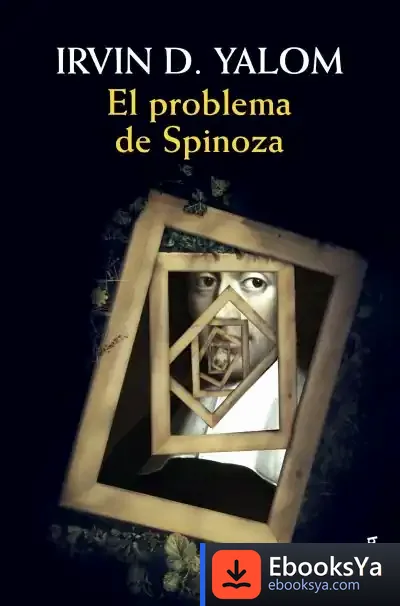 Descargar El Problema De Spinoza de Irvin D. Yalom