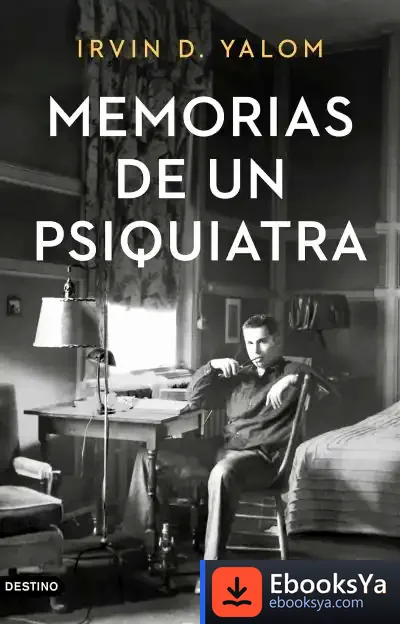 Descargar Memorias De Un Psiquiatra de Irvin D. Yalom