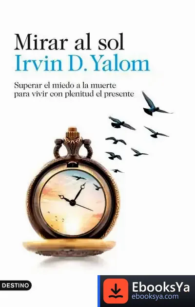 Descargar Mirar Al Sol de Irvin D. Yalom
