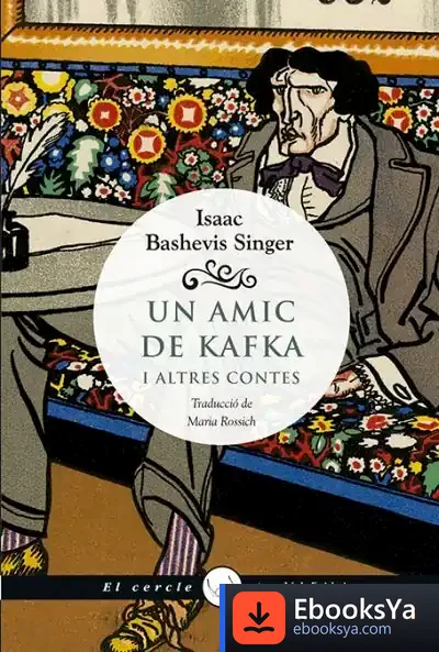 Descargar Un Amic De Kafka de Isaac Bashevis Singer