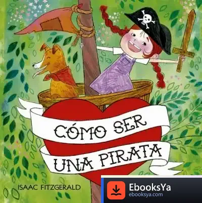 Descargar Cómo Ser Un Pirata de Isaac Fitzgerald
